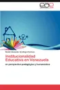 Institucionalidad Educativa en Venezuela - Uzcátegui Pacheco Ramón Alexander