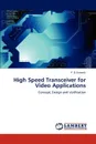 High Speed Transceiver for Video Applications - P. D. Rateesh