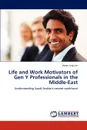 Life and Work Motivators of Gen Y Professionals in the Middle-East - Hwee Ling Lim