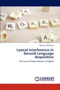 Lexical Interference in Second Language Acquisition - Bibiana Pavli Kov, Bibiana Pavli Akova