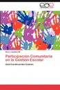 Participacion Comunitaria En La Gestion Escolar - Sara J. Quintero M.