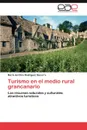 Turismo En El Medio Rural Grancanario - Mar a. Del Pino Rodr Guez Socorro, Maria Del Pino Rodriguez Socorro