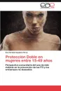 Proteccion Doble En Mujeres Entre 15-49 Anos - Eva Caridad Apodaca P. Rez