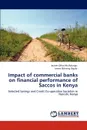 Impact of commercial banks on financial performance of Saccos in Kenya - Joanes Ofwa Wu'Adongo, James Ochieng Ogalo