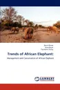 Trends of African Elephant - Dawit Mamo, Hans Bauer, Yayneshet Tesfay