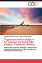 Organizacion Ecologica de Saurios en Dunas de Viesca, Coahuila, Mexico - García De la Peña Cristina, Romero Méndez Ulises