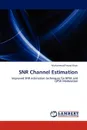 Snr Channel Estimation - Muhammad Fawad Khan