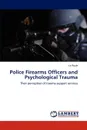 Police Firearms Officers and Psychological Trauma - Liz Royle