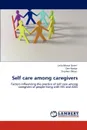 Self care among caregivers - Leila Moraa Geteri, Dan Kaseje, Stephen Okeyo