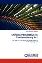 Shifting Perspective in Contemporary Art - Vera Catherine McEvoy