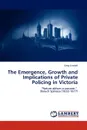 The Emergence, Growth and Implications of Private Policing in Victoria - Greg Linsdell