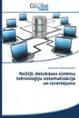 NoSQL datubazes sistemu tehnologiju sistematizacija un izvertejums - Žukova-Bajutina Aleksandra