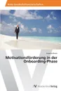 Motivationsforderung in der Onboarding-Phase - Braun Johanna