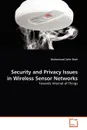 Security and Privacy Issues in Wireless Sensor Networks - Muhammad Zahir Shah