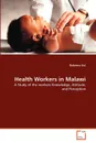 Health Workers in Malawi - Rubeena Gul