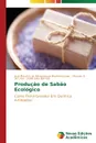 Producao de Sabao Ecologico - de Albuquerque Monteiro Júnior José Ma, B. de Lima Marcelo, Silva Barreto Inakã