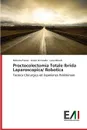 Proctocolectomia Totale Ibrida Laparoscopica/ Robotica - Pisano Roberta, Di Candio Giulio, Morelli Luca