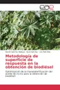 Metodologia de superficie de respuesta en la obtencion de biodiesel - Sánchez Baltasar Ramiro, Sánchez Nuria, Melo Niño Lina