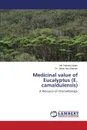 Medicinal value of Eucalyptus (E. camaldulensis) - Islam Md Farhadul, Khanam Dr. Jahan Ara