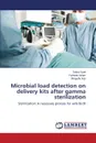 Microbial load detection on delivery kits after gamma sterilization - Syed Tahira, Aslam Farheen, Naz Shagufta