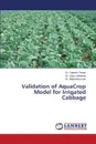 Validation of AquaCrop Model for Irrigated Cabbage - Pawar Er. Ganesh, Lokhande Er. Jaya, Kale Dr. Mahendra