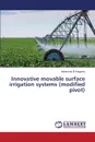 Innovative movable surface irrigation systems (modified pivot) - El-Hagarey Mohamed