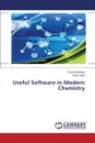 Useful Software in Modern Chemistry - Nandaniya Ram, Ram Pravin