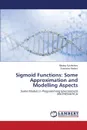 Sigmoid Functions. Some Approximation and Modelling Aspects - Kyurkchiev Nikolay, Markov Svetoslav