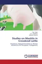 Studies on Mastitis in Crossbred cattle - Singh Rajiv, Upadhyay S. R., Sharma Abhishek