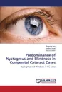 Predominance of Nystagmus and Blindness in Congenital Cataract Cases - Naz Shagufta, Javed Ayesha, Ibrahim Nazia