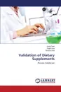 Validation of Dietary Supplements - Patel Jaivik, Vora Pratik, Vora Shesha