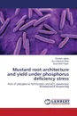 Mustard root architecture and yield under phosphorus deficiency stress - Laghari Nizakat, Shah Zia-ul-hassan, Rajpar Inayatullah