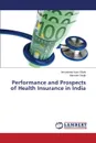 Performance and Prospects of Health Insurance in India - Shahi Amandeep Kaur, Singh Harinder