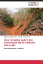 Una revision sobre los conceptos de la calidad del suelo - Bautista-Cruz Angélica, Etchevers B. Jorge D.
