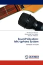 Sound Vibration. Microphone System - MD Moazzam Hossain, Mohammad Nurul Hoque, Abdullah Al Mamun