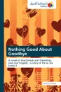 Nothing Good about Goodbye - Matthew Formick, Formick Matthew