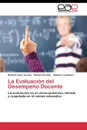 La Evaluacion del Desempeno Docente - Cruz Acosta Roberto, Arafet Yáskara, Justiniani Gilberto