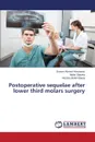 Postoperative sequelae after lower third molars surgery - Almoraissi Essam Ahmed, Shawky Maha, Abdel-Ghany Hassan