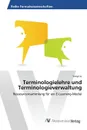 Terminologielehre und Terminologieverwaltung - Liu Yang