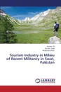 Tourism Industry in Milieu of Recent Militancy in Swat, Pakistan - Ali Naveed, Shafi Bushra, Ibrar Muhammad