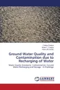 Ground Water Quality and Contamination due to Recharging of Water - Pandya Chintan, Pandya Aditee C., Suthar Hasmukh