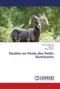 Studies on Peste des Petits Ruminants - Mohamed Osama, Ali Yahia, Saeed Intisar