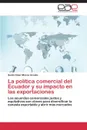 La politica comercial del Ecuador y su impacto en las exportaciones - Macas Acosta Guido Omar