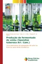 Producao de fermentado de umbu (Spondias tuberosa Arr. Cam.) - Pereira de Paula Breno, D. C. Filho Celso, M. da Matta Virgínia