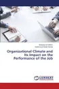 Organizational Climate and Its Impact on the Performance of the Job - Saleem Muhammad, Shakil Ahmed Muhammad