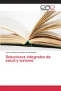 Soluciones integrales de salud y turismo - Gutierrez Cañaveral Lorena Alexandra