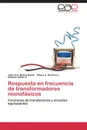 Respuesta en frecuencia de transformadores monofasicos - Muñoz Balvin John Ever, Ramírez L. Edwar A., Velilla H. Esteban