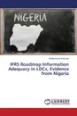 IFRS Roadmap Information Adequacy in LDCs, Evidence from Nigeria - Isa Muhammad Aminu