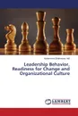 Leadership Behavior, Readiness for Change and Organizational Culture - Adil Muhammad Shahnawaz