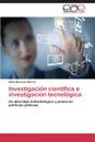 Investigacion cientifica e investigacion tecnologica - Rincon Idana Berosca